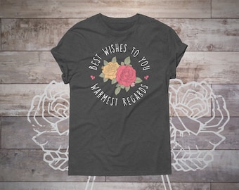 Beste Wünsche an Sie wärmste Grüße Tshirt Schitts Creek Tee Womens Shirts mit Sprüchen lustige Grafik T-Shirts David Rose Pop-Kultur