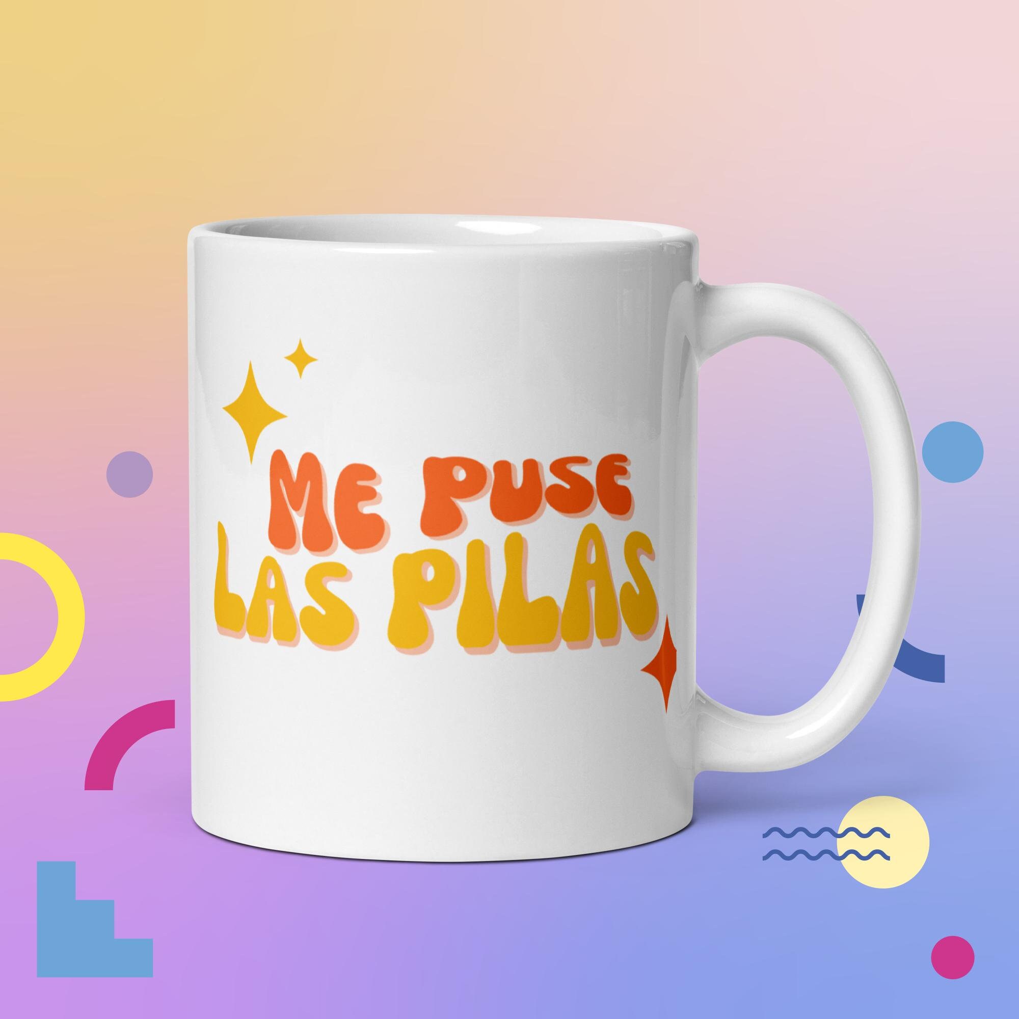 me-puse-las-pilas-ponte-las-pilas-mug-11-oz-latina-mug-spanish-mug