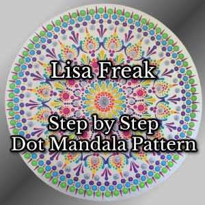 Lisa Freak Dot Mandala Pattern and Workshop, Step by Step Dot Mandala, Printable Pattern, Dot Art Masterclass