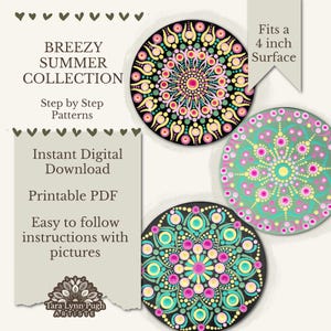 May include: A digital download featuring three circular mandala dot art patterns in pink, yellow, and teal on black and light green backgrounds. Text includes BREEZY SUMMER COLLECTION, Step by Step Patterns, Instant Digital Download, Printable PDF, Easy to follow instructions with pictures, Tara Lynn Pugh Artiste, and Fits a 4 inch Surface.