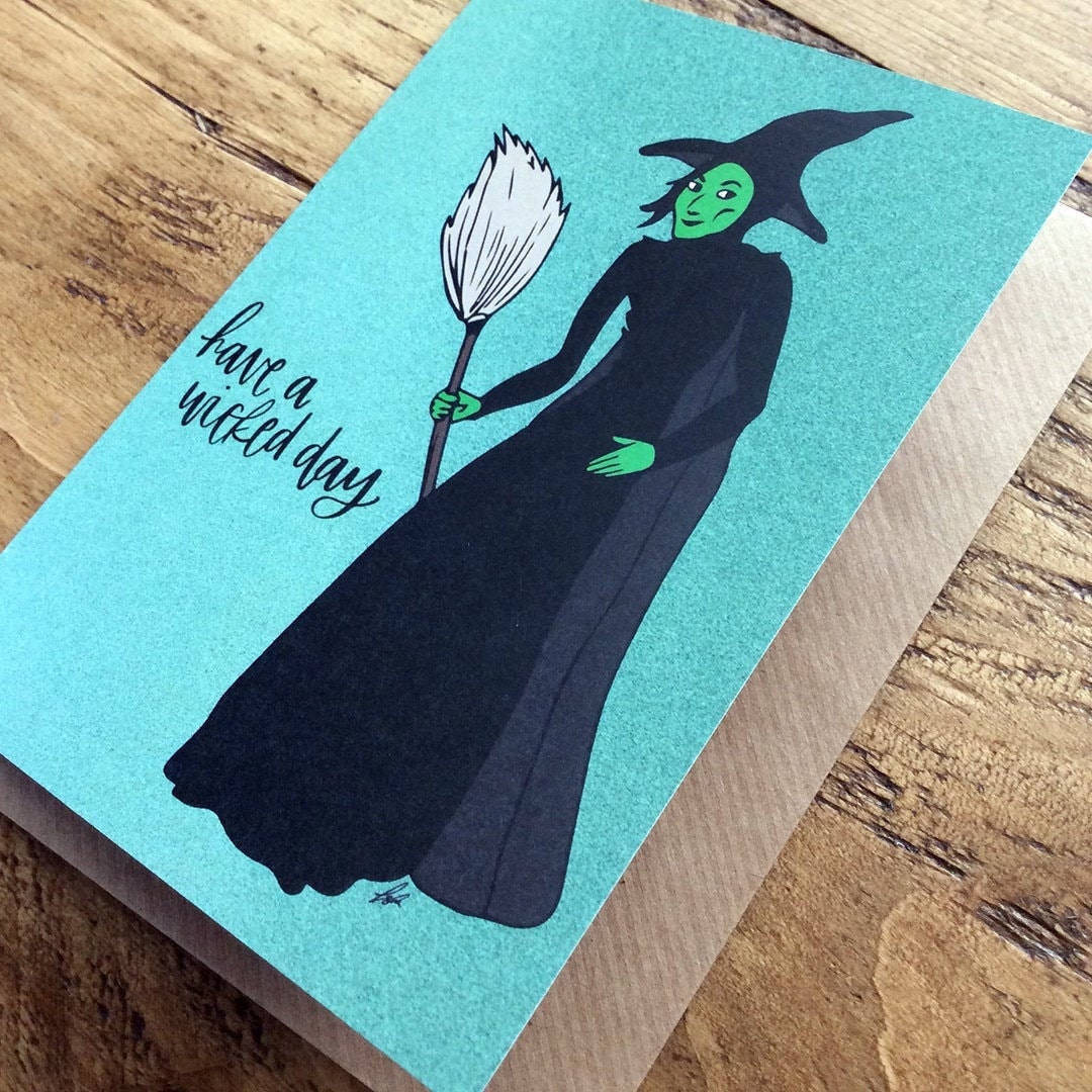 Wicked Witch 'have a Wicked Day' // Greetings Card Etsy