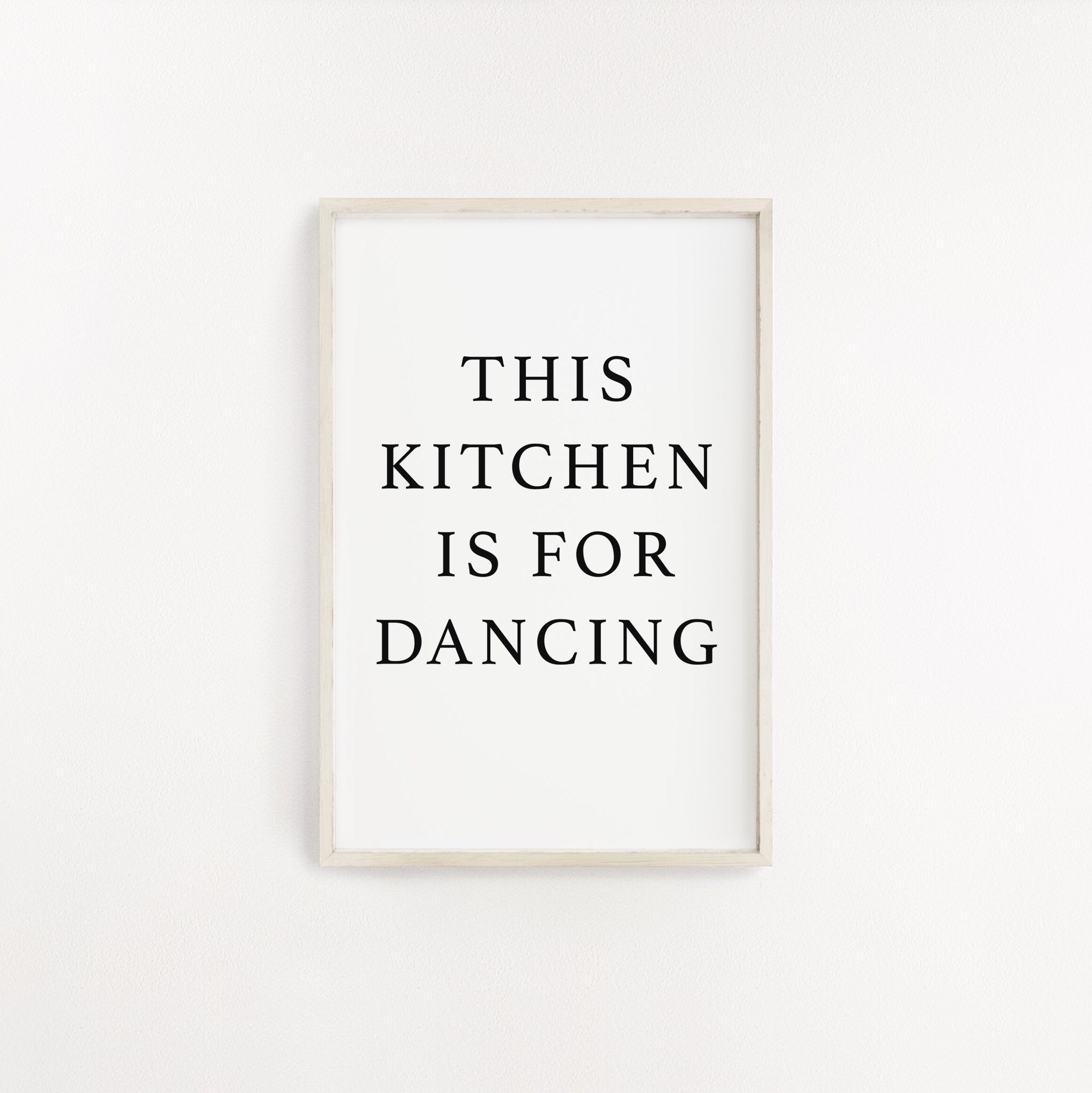 This Kitchen is for Dancing Wall Print / Shelfie / Typography Etsy