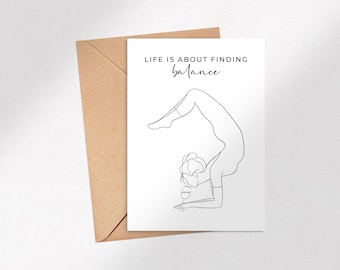 Life is about finding balance yoga card / Birthday Card  / Best Friend Greeting Card / Gift / line drawing /simple print