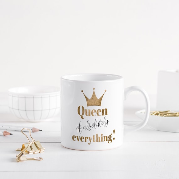 Queen of Everything Mug Gold Personalised Mug Queen Mug Named Mug Gift Mug for Her Etsy