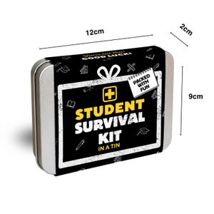 May include: A rectangular silver metal tin with a black paper sleeve featuring the text "STUDENT SURVIVAL KIT IN A TIN", "You've Got This! GOOD LUCK!", and "PACKED WITH FUN". The tin measures 12cm by 9cm by 2cm, with white school-themed icons.
