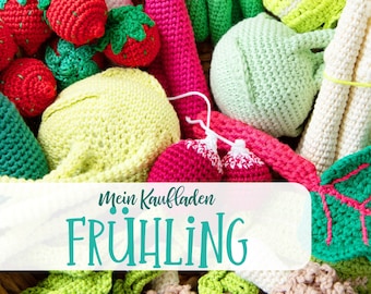 Kaufladen im Frühling - Obst und Gemüse häkeln