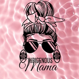 INDIGENOUS mama vinyl t-shirt logo Native Indigenous PNG Digital Download