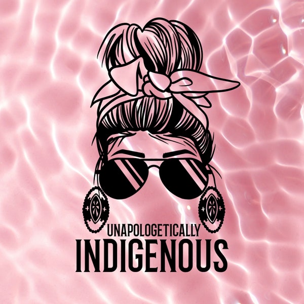 Unapologetically INDIGENOUS vinyl t-shirt logo Native Indigenous PNG Digital Download