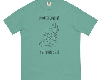 Birth Shirt. Doula Gift. Midwife Gift. Informed Consent is a Human Right. Pregnancy Gift.