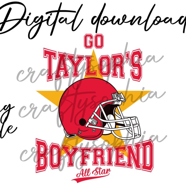 Go Taylor's Boyfriend PNG digital download image file version dtf dtg sublimation football