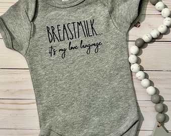 Breastfeeding infant baby onesie Breastmilk its my love language bodysuit