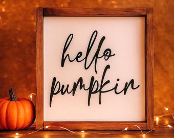 Hello Pumpkin Wood Sign, Pumpkin Sign, Fall Sign, Halloween Sign, Mantle Decor, Porch Sign, Hello Pumpkin, Wood Framed Sign, Minimalist