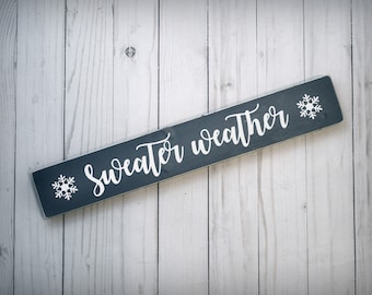 Sweater Weather Wooden Sign: Rustic Fall Shelf Sitter