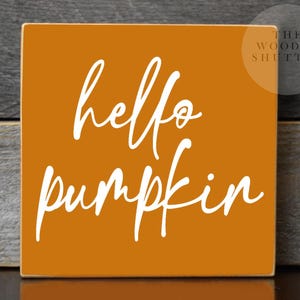 Hello Pumpkin Wood Block Sign: Fall Tiered Tray Decor
