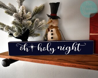Oh Holy Night Wooden Shelf Sitter Sign | Religious Holiday Shelf Sitter | Christmas Shelf Sitter | Xmas Sign | Christmas Sign