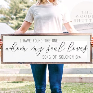 Song of Solomon 3 4, Song of Solomon Sign, I Have Found The One Whom My Soul Loves, master bedroom sign, above the bed sign, Wedding gift