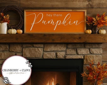 Hey There Pumpkin Sign, Wall Art, Pumpkin Sign, Fall Sign, Hello Pumpkin Sign, Halloween Sign, Over the Bed Sign, Sign Above Bed