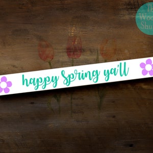 Happy Spring Ya'll Wooden Shelf Sitter Sign | Easter | Spring | Rustic | Spring Sign | Spring Shelf Sitter | Tiered Tray | Happy Spring Yall