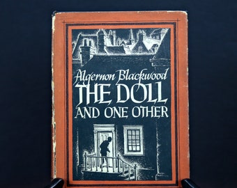 Algernon Blackwood - The Doll and One Other 1946 First Limited Edition
