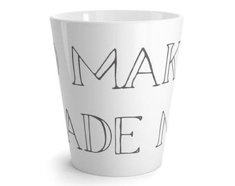 No Maker Made Me In Gray Latte Mug
