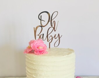 oh baby cake topper acrylic mirrored or wood gender reveal baby shower sip and see welcome baby  pregnancy announcement