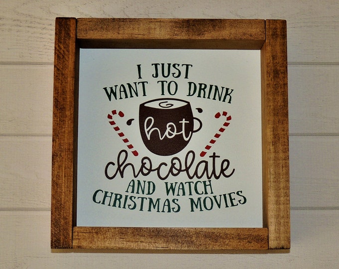 Hot Chocolate /& Christmas Movies Handcrafted Wooden Sign
