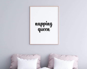 Bedroom Print | Napping Queen | Quote Print