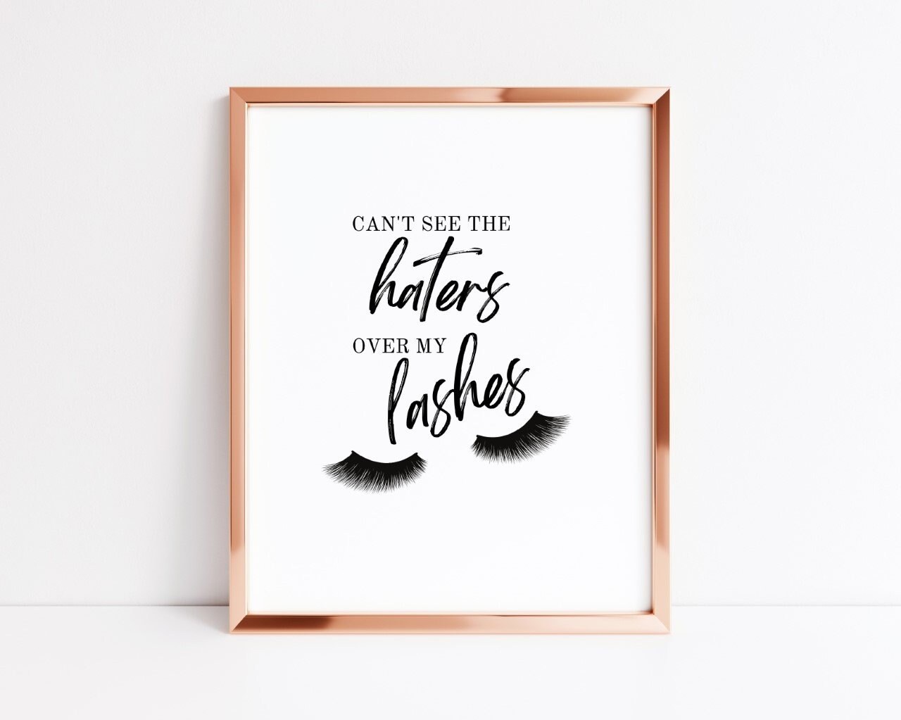 Quote Print Can't See the Haters Over My Lashes Makeup Etsy