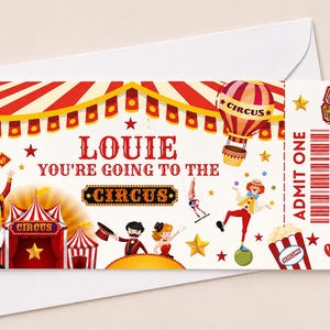 May include: A rectangular circus-themed ticket featuring red and white striped tent graphics, a hot air balloon, a ringmaster, a clown, and popcorn. The text reads: Louie, you're going to the circus, admit one, and enjoy. Includes a barcode and stars.