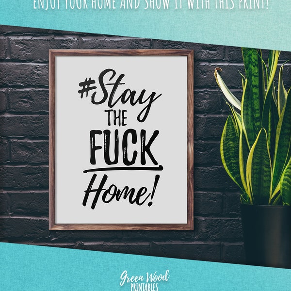 Bleiben Sie die Fuck Home druckbare motivierende Poster druckbare Typografie Wand Dekor soziale Distancing Zitat digitaler Download Druck