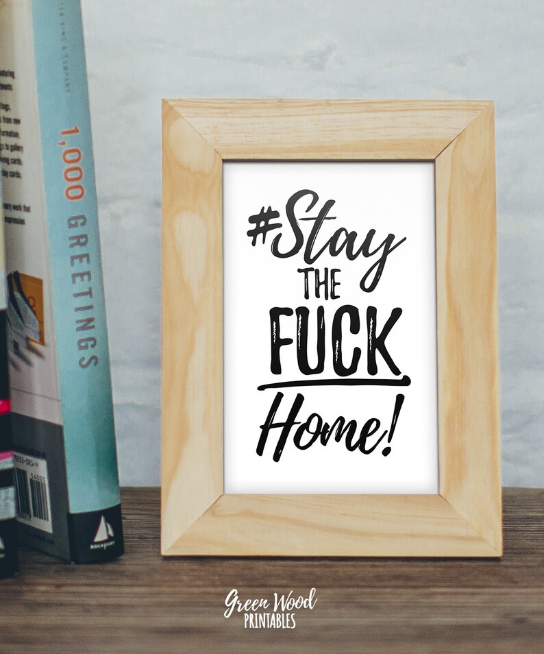 Bleiben Sie die Fuck Home druckbare motivierende Poster druckbare Typografie Wand Dekor soziale Distancing Zitat digitaler Download Druck image 5
