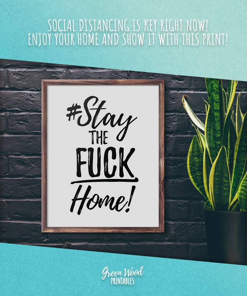 Bleiben Sie die Fuck Home druckbare motivierende Poster druckbare Typografie Wand Dekor soziale Distancing Zitat digitaler Download Druck image 1