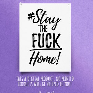 Bleiben Sie die Fuck Home druckbare motivierende Poster druckbare Typografie Wand Dekor soziale Distancing Zitat digitaler Download Druck image 3