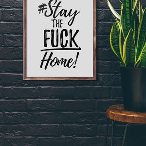 Bleiben Sie die Fuck Home druckbare motivierende Poster druckbare Typografie Wand Dekor soziale Distancing Zitat digitaler Download Druck image 6