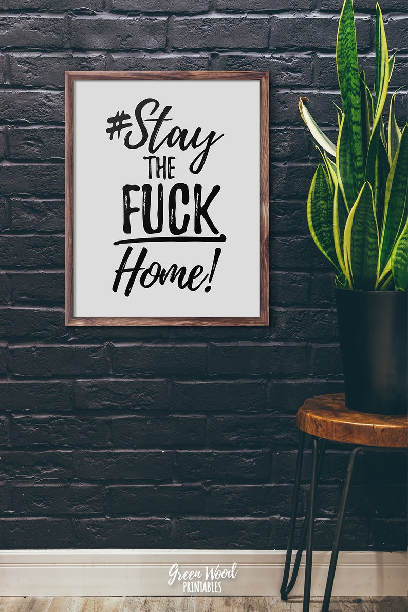 Bleiben Sie die Fuck Home druckbare motivierende Poster druckbare Typografie Wand Dekor soziale Distancing Zitat digitaler Download Druck image 6