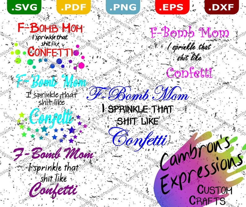 Free Free 119 F Bomb Mom I Sprinkle F-Bombs Like Confetti Svg Free SVG PNG EPS DXF File