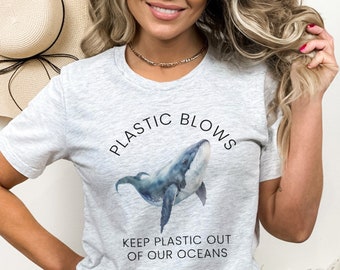 Save the Whales, Save the Oceans - Plastic Blows Environmental Activist TShirt. Keep Our Seas Plastic Free. Stop Ocean Plastic Pollution.