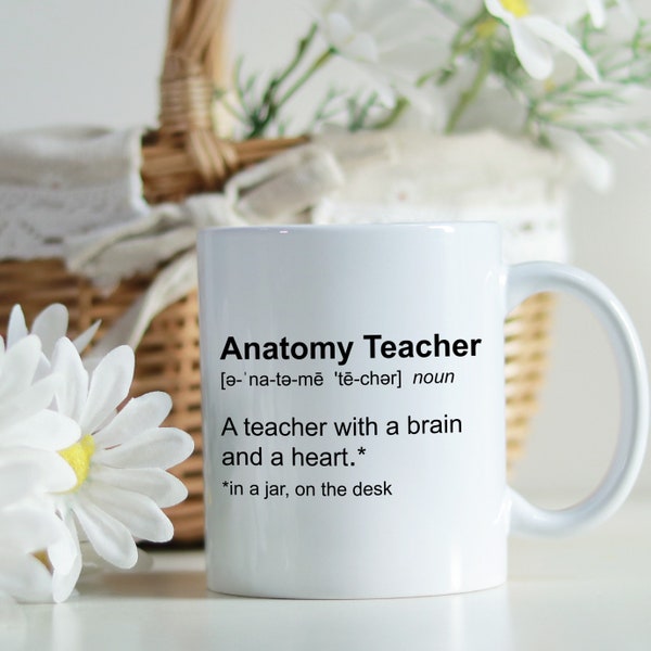 Funny Anatomy Teacher Definition Coffee Mug: A Teacher a Brain and a Heart (in a Jar, on the desk). Humorous Science Teacher Cup, Gift.