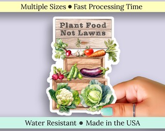 Plant Food Not Lawns Vinyl Sticker. Sustainable Gardens, Pollinators, Earth Conservation, Ecology, Climate Change, Environmentalist Decal.