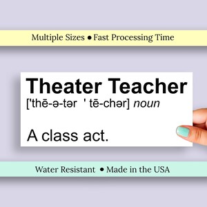 Funny Theater Teacher Definition Vinyl Sticker. Drama Teacher:  A Class Act. Vinyl Decal for Car, Laptop, Water Bottle. Teacher Appreciation