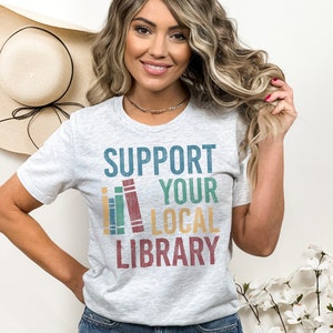 Support for Local Library Vintage Style Tee. Librarian, Book Lover, Bibliophile, Literature, Reader Retro Ink Press Style Graphic TShirt image 2