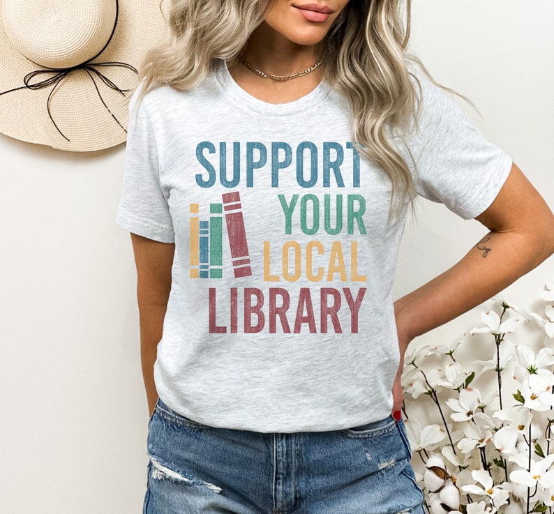 Support for Local Library Vintage Style Tee. Librarian, Book Lover, Bibliophile, Literature, Reader Retro Ink Press Style Graphic TShirt image 1