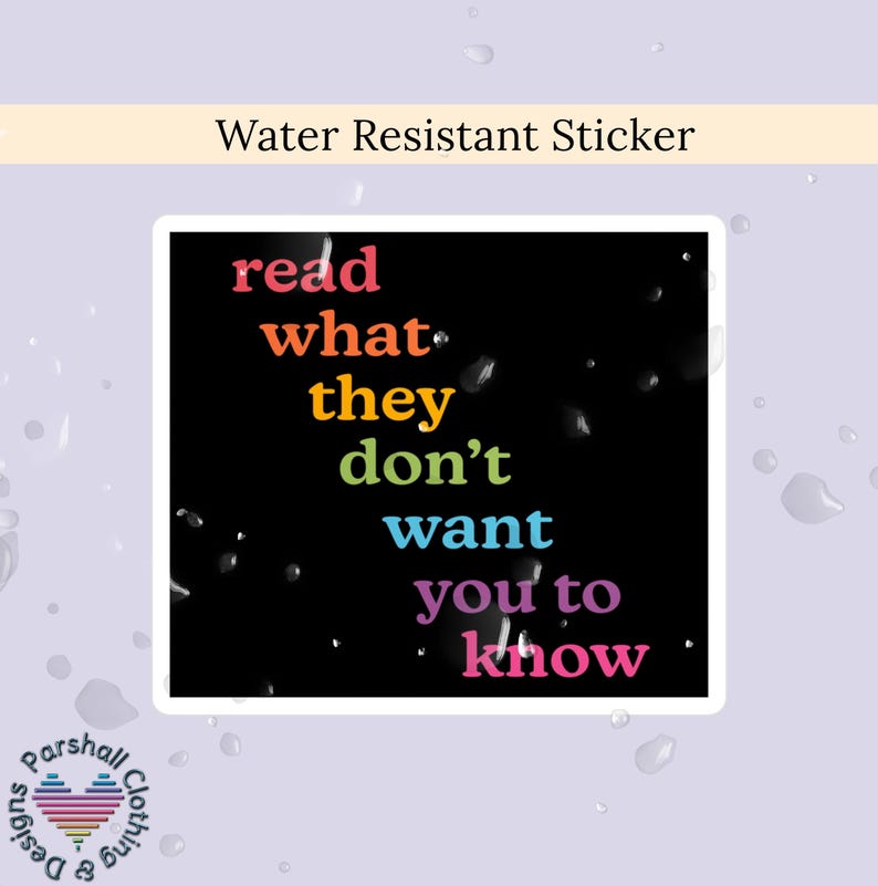 Read What They Don't Want You to Know Sticker. Read Banned Books Decal. Bookish, Book Lover, Librarian Gift. Fight Censorship and Oppression image 2