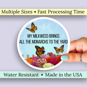My Milkweed Brings All the Monarchs to the Yard Save the Monarch Butterfly Vinyl Sticker. Pollinators Laptop, Water Bottle, Car Vinyl Decal.