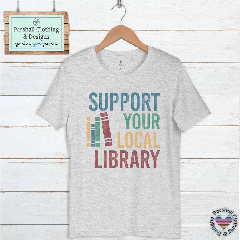 Support for Local Library Vintage Style Tee. Librarian, Book Lover, Bibliophile, Literature, Reader Retro Ink Press Style Graphic TShirt image 4