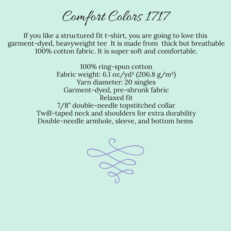 May include: Comfort Colors 1717 t-shirt, made from 100% ring-spun cotton. Features a relaxed fit, 7/8" double-needle topstitched collar, twill-taped neck and shoulders, and double-needle armhole, sleeve, and bottom hems.