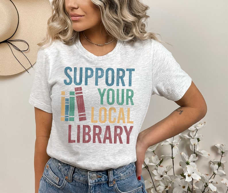 Support for Local Library Vintage Style Tee. Librarian, Book Lover, Bibliophile, Literature, Reader Retro Ink Press Style Graphic TShirt image 3