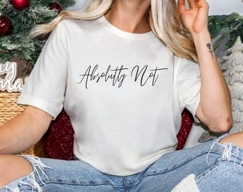 Camiseta absolutamente nada sarcástica, camiseta con mensaje divertido