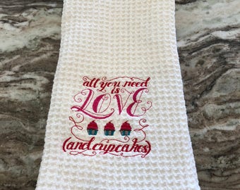 All you need is love and cupcakes dish towel