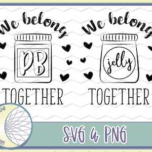 We horen bij elkaar zoals PB&J - Peanut Butter en Jelly SVG - PNG - Hearts, Love - Couples, Bff, Twins Shirt Idea - Beste vrienden - vriendschap